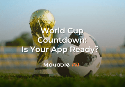How the World Cup Creates Mobile Growth Opportunities for Marketers