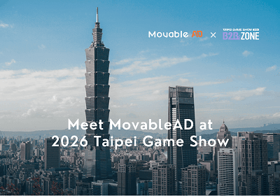 Gear Up for Growth: Meet MovableAD at 2026 Taipei Game Show